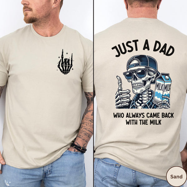 Just A Dad With The Milk Tee