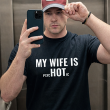 My Wife Is Hot Psych Funny T-Shirt