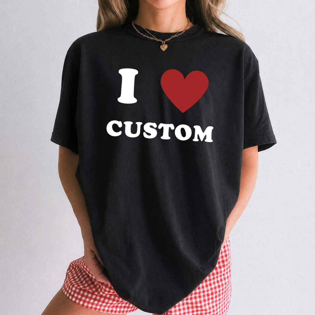 I Love Custom Tee