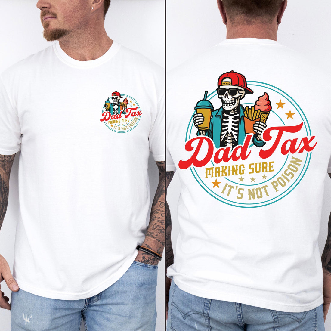 Dad Tax Funny Skeleton Tee