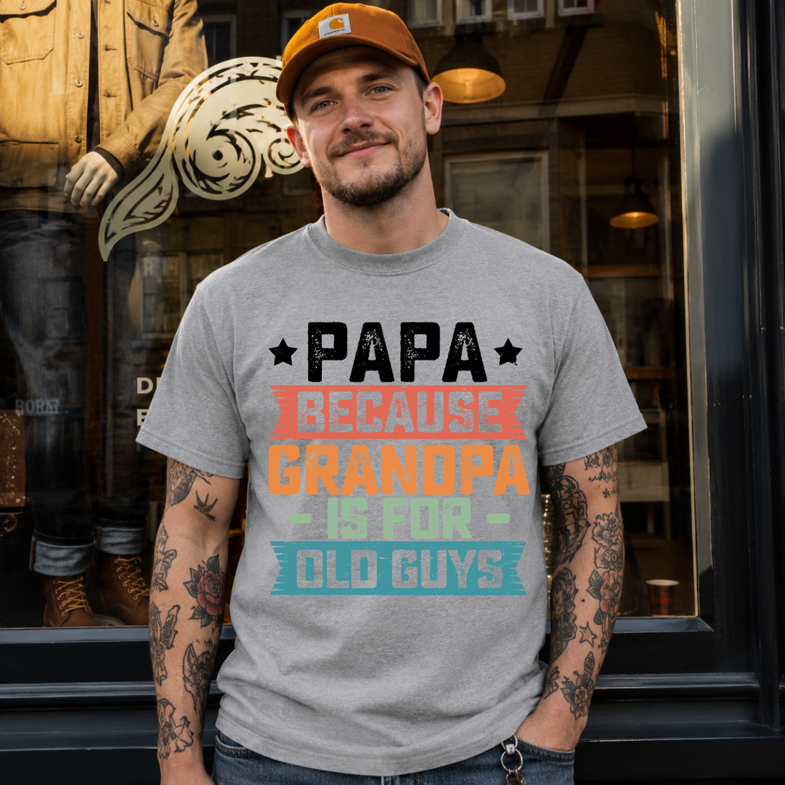Papa Because Grandpa Is For Old Guys Tee