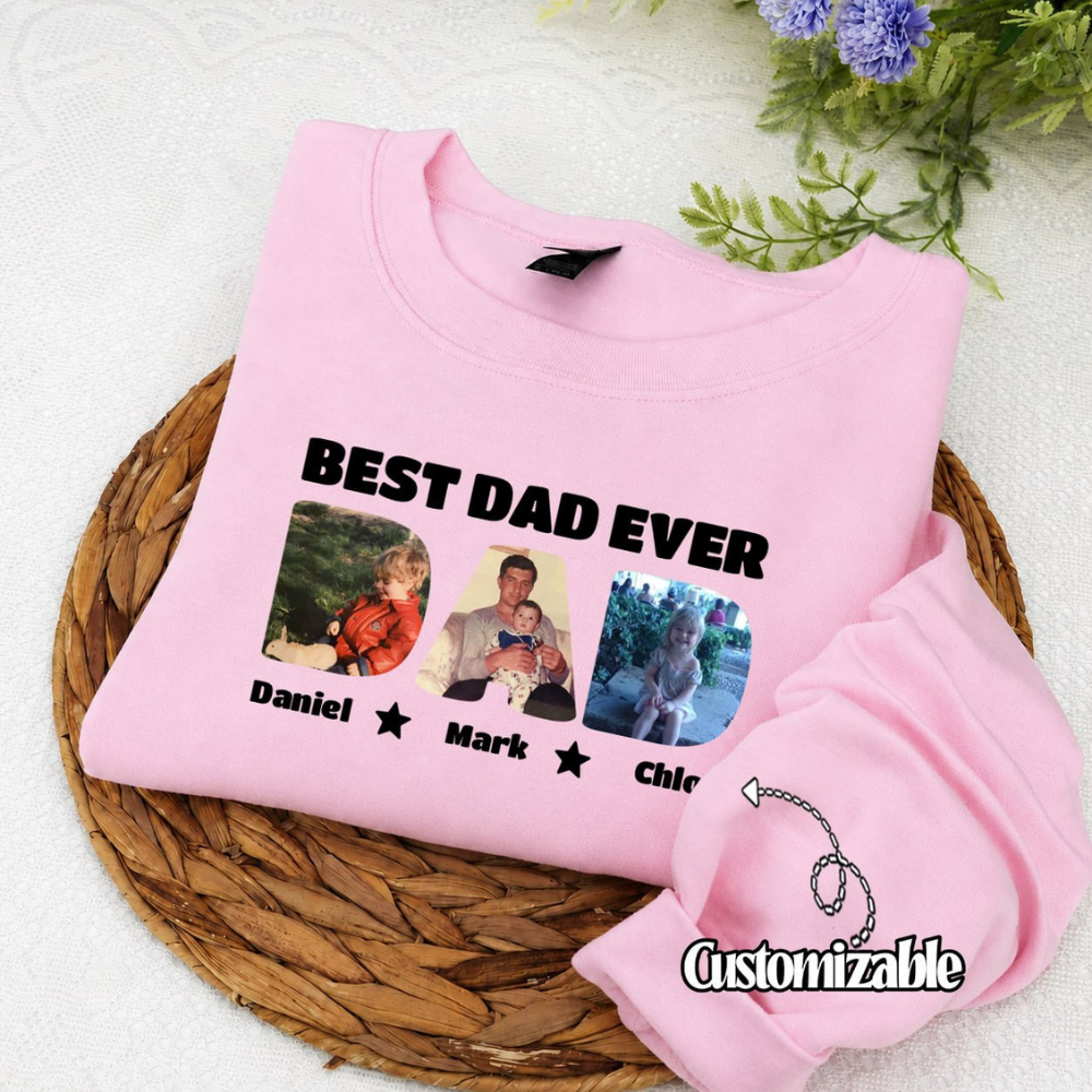 Personalized Best Dad Ever Photo Sweatshirt
