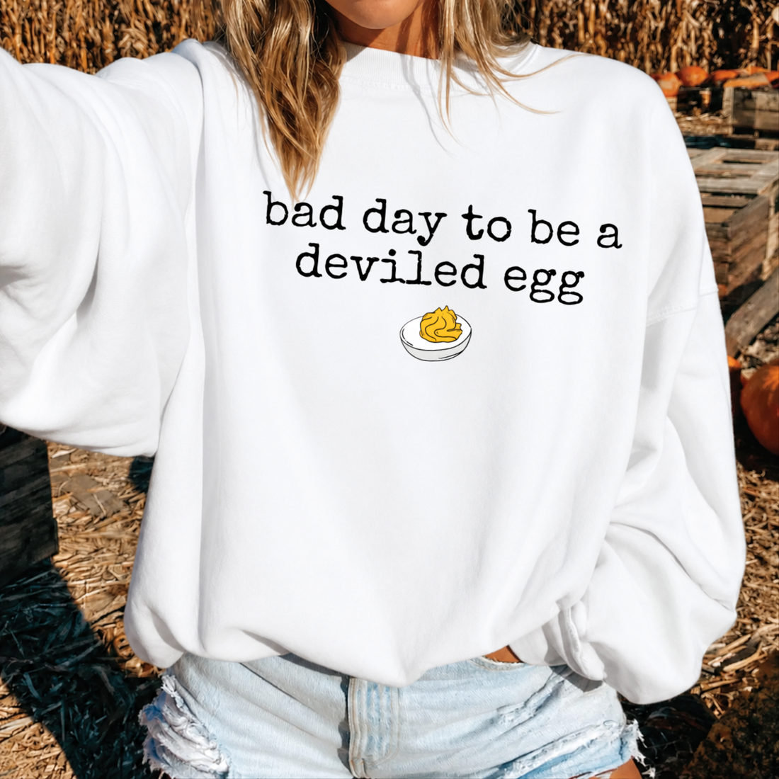 Bad Day To Be A Deviled Egg Sweatshirt