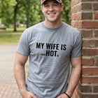 My Wife Is Hot Psych Funny T-Shirt