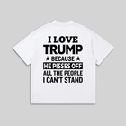 I Love Trump Funny Quote Tee