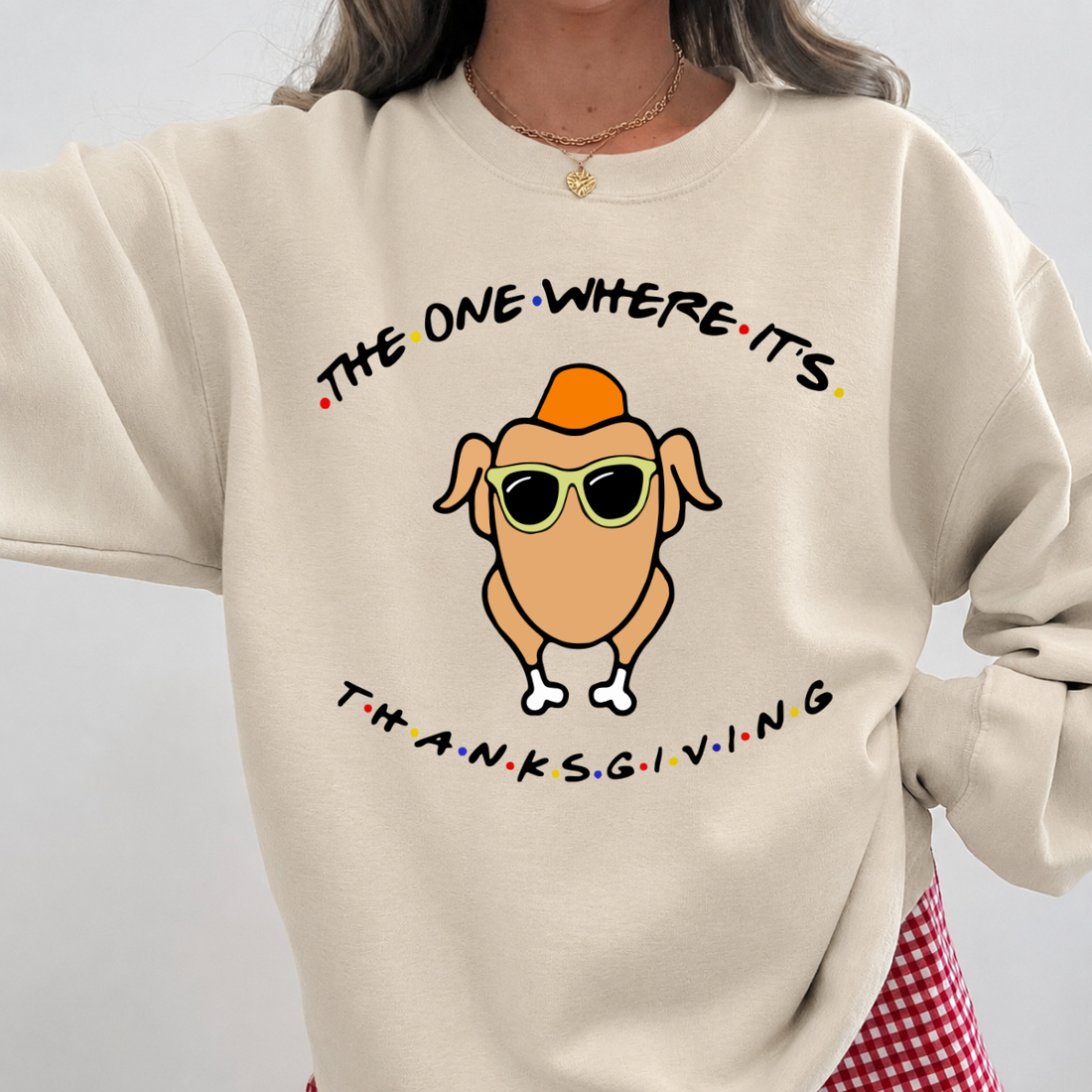 The One Where It’s Thanksgiving Turkey Sweatshirt