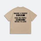 Imagine a Country So Great T-Shirt - Refuse to Leave Patriotic Quote Tee - Conservative America Graphic Tee