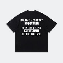 Imagine A Country So Great T-Shirt - Patriotic Political Quote Tee - Freedom Statement Shirt