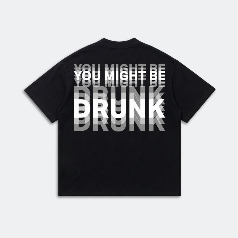 You Might Be Drunk Shirt - Funny Graphic Tee - Sarcastic Humor Gift