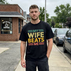 My Wife Beats Me T-Shirt - Funny Couple Humor Tee - Meme Graphic Shirt